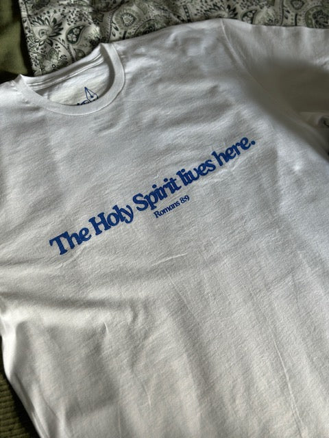 "The Holy Spirit lives here." tee